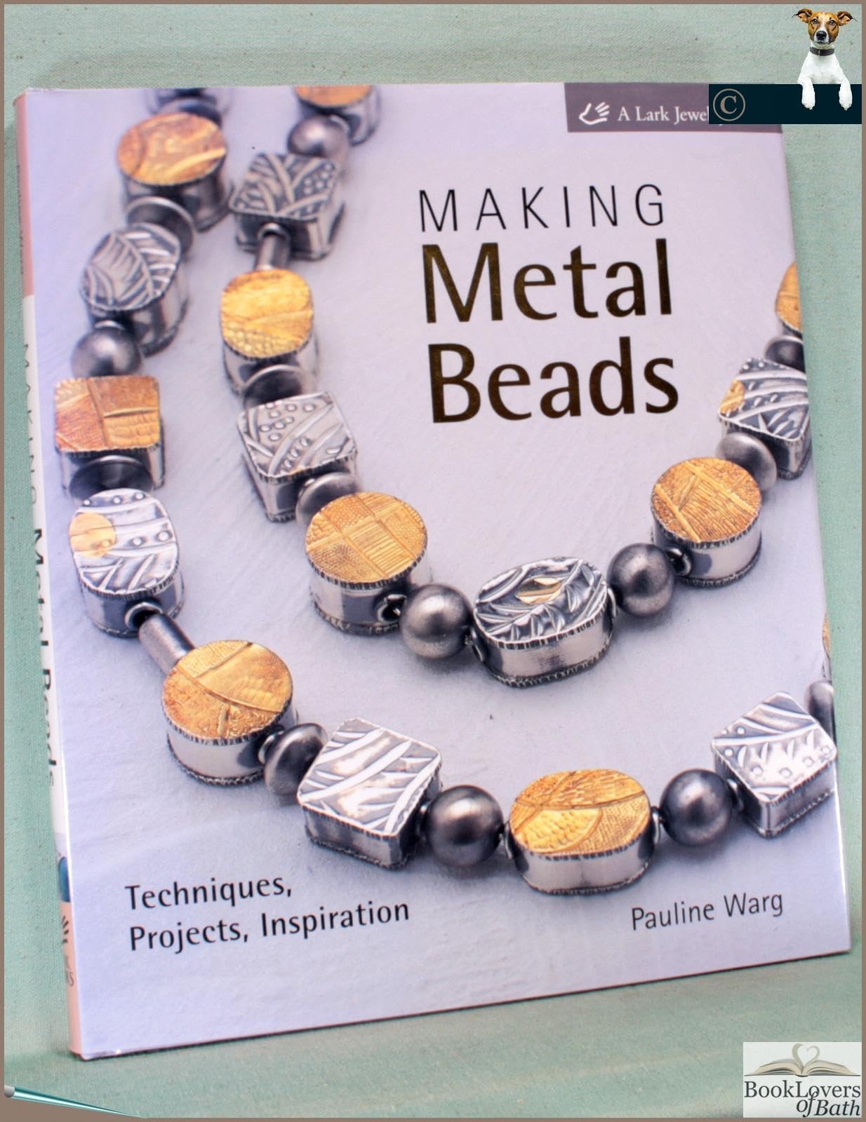 Making Metal Beads: Techniques, Projects, Inspiration