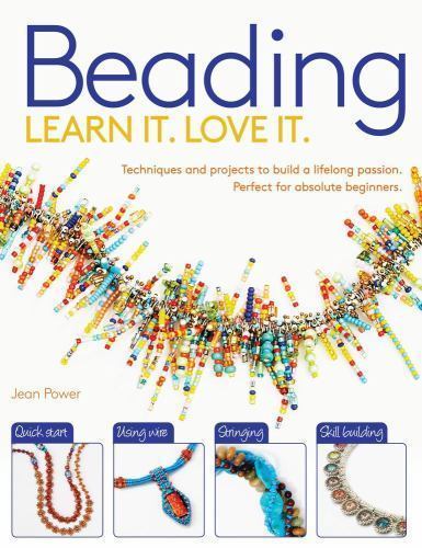 Beading: Techniques and Projects to Build a Lifelong Passion For Beginners Up (L