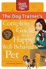 The Dog Trainer's Complete Guide to a Happy, Well-Behaved Pet: Learn the... picture
