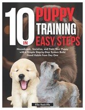 Puppy Training in 10 Easy Steps: Housebreak, Socialize, and Train Your Puppy wit picture