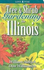 Tree and Shrub Gardening for Illinois - Paperback By Aldrich, William - GOOD picture
