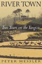 River Town: Two Years On The Yangtze - Hardcover By Hessler, Peter - GOOD picture