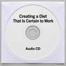 Creating a Diet That Is Certain to Work Audio CD – Weight Loss & Healthy Eating picture