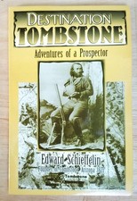 Destination Tombstone: Adventures of a Prospector Edward Schieffelin by  Butler picture