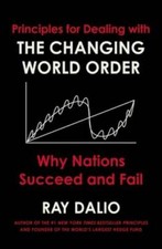 The Changing World Order: Why Nations Succeed and Fail - Hardcover - VERY GOOD picture