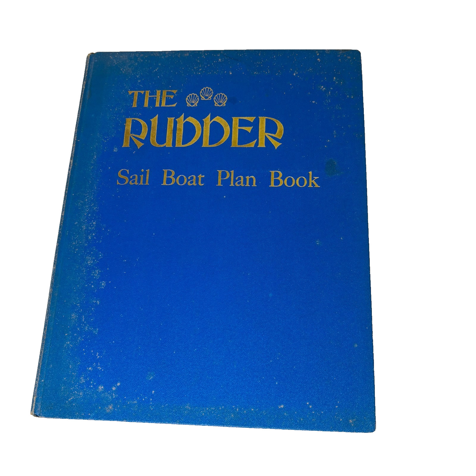 The Rudder Sail Boat Plan Book 1909 The Rudder Publishing Co The Rudder Sail Boat Plan Book 1909 The Rudder Publishing Co