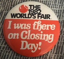 1982 WORLDS FAIR I Was There On Closing Day Button Pin Knoxville Tennessee picture