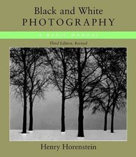 Black and White Photography: A Basic Manual Third Revised Edition - VERY GOOD picture