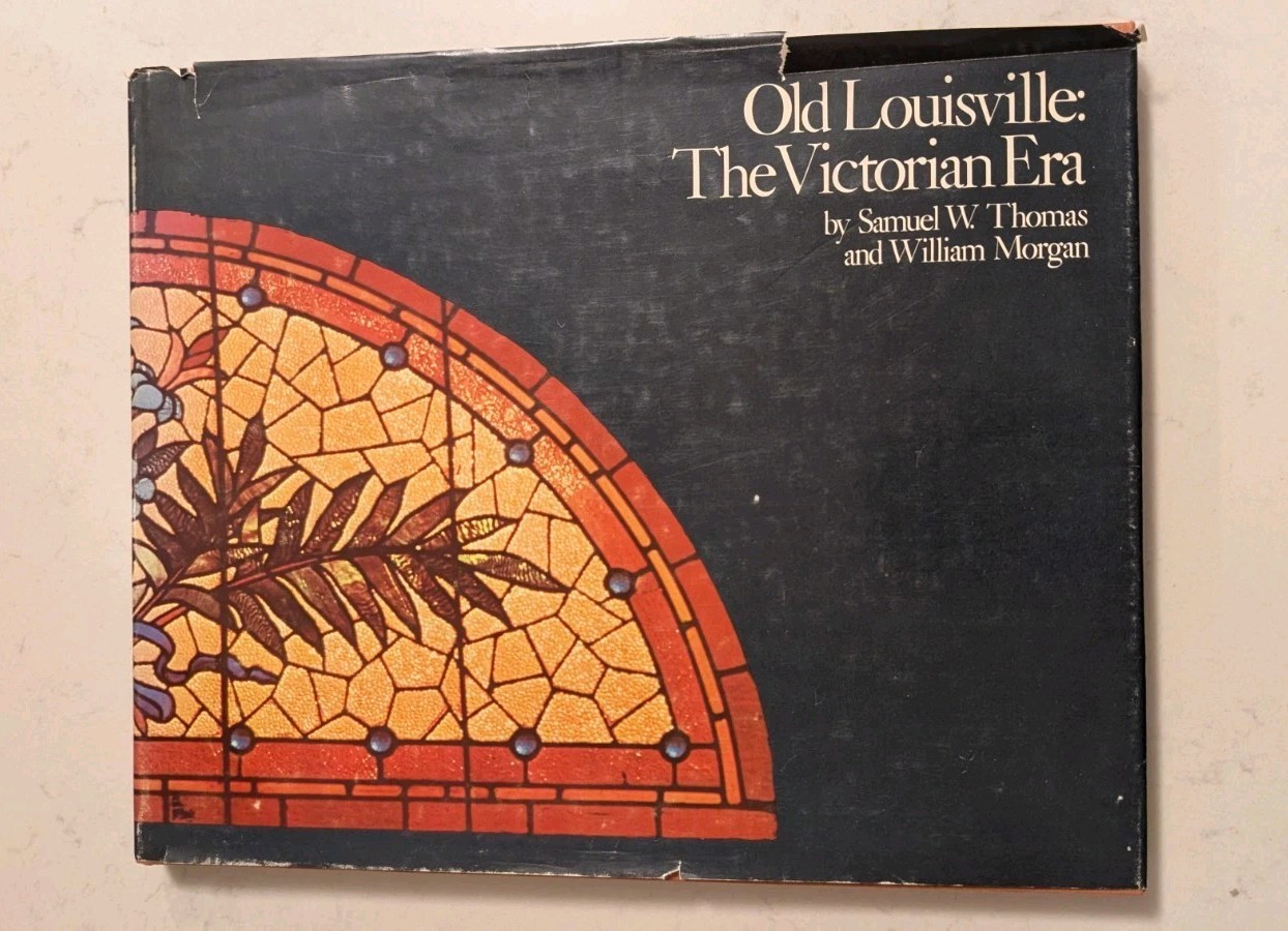 OLD LOUISVILLE: THE VICTORIAN ERA