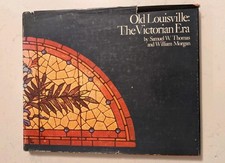 OLD LOUISVILLE: THE VICTORIAN ERA picture