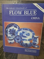 Collectors Encyclopedia of Flow Blue China Mary Frank Gaston Hardcover Book 1983 picture