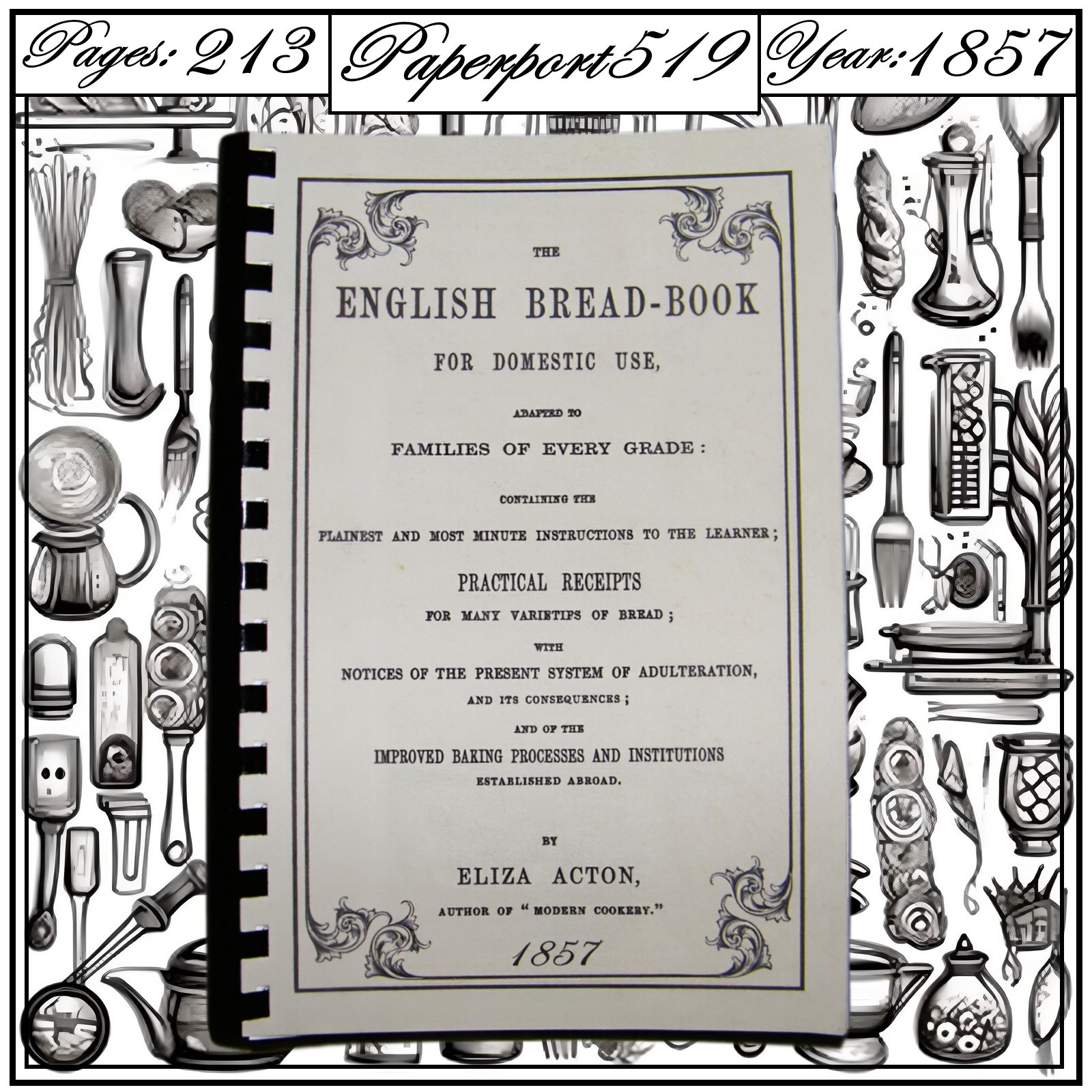 1857  The English Bread Book For Domestic Use Vintage Cook Book  213 Pages
