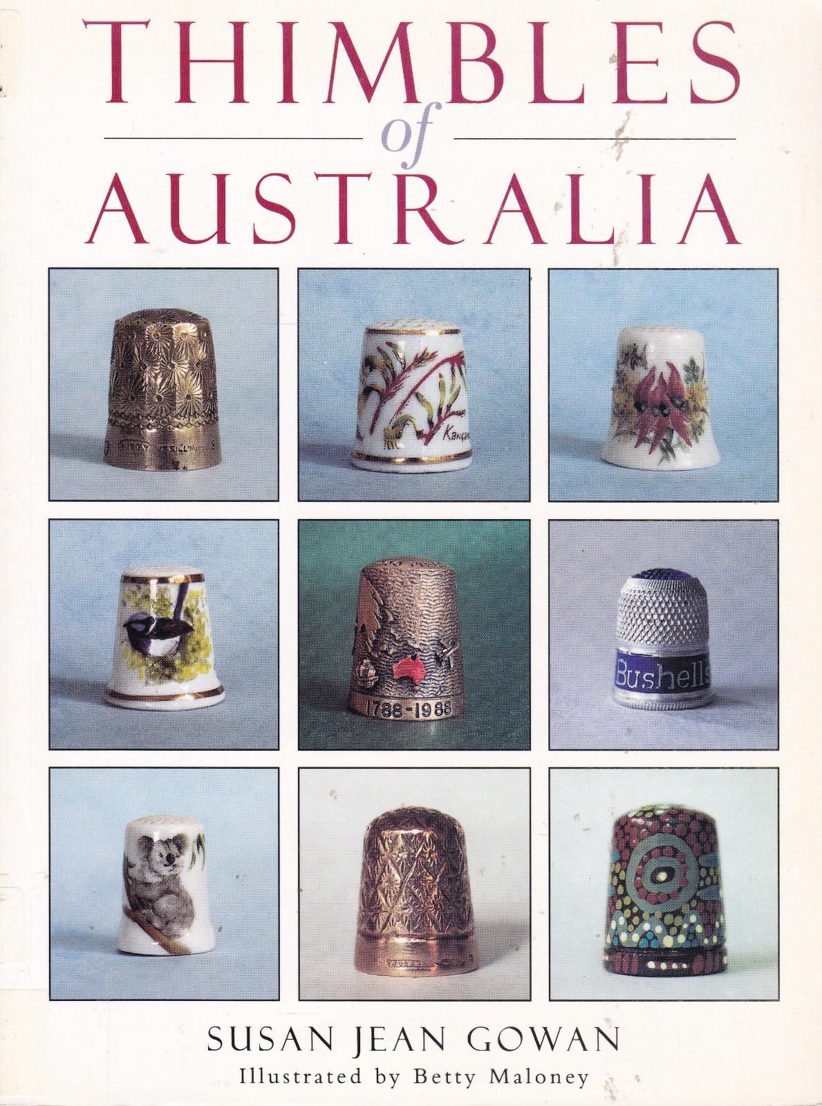 THIMBLES OF AUSTRALIA (1998) collecting gold silver porcelain metal wooden THIMBLES OF AUSTRALIA (1998) collecting gold silver porcelain metal wooden