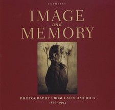 Image and Memory: Photography from Latin America, 1866-1994 (English and  - GOOD picture