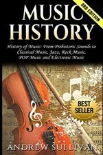 Music History: History of Music: From Prehistoric Sounds to Classical Music,-, picture