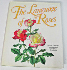 The Language Of Roses, by Stelvio Coggiatti, Illus Anne Marie Trechslin - HB/DJ picture