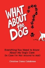 What About the Dog: Everything You Need to Know About My Dogs Care (I - GOOD picture