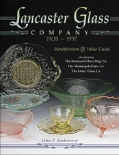 LANCASTER GLASS COMPANY, 1908 - 1937: IDENTIFICATION & By John P. Zastowney Mint picture