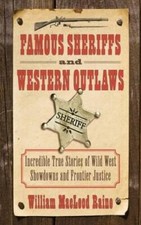 Famous Sheriffs and Western Outlaws: Incredible True Stories of Wild West - GOOD picture
