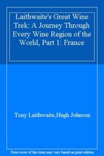 Laithwaite's Great Wine Trek: A Journey Through Every Wine R picture