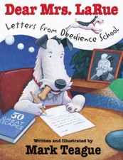 Dear Mrs. LaRue: Letters from Obedience School (LaRue Books) - Hardcover - GOOD picture