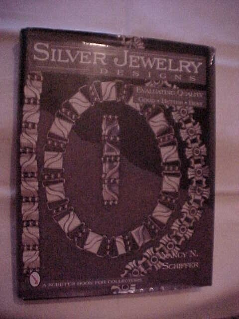 SILVER JEWELRY DESIGNS, EVALUATING QUALITY by SCHIFFER; VALUE AND ID GUIDE (1996 SILVER JEWELRY DESIGNS, EVALUATING QUALITY by SCHIFFER; VALUE AND ID GUIDE (1996