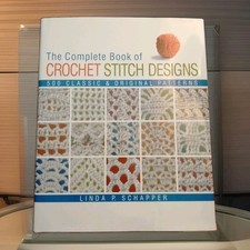 Complete Book of Crochet Stitch Designs by Linda P. Schapper 2007 Revised Ed. HC picture