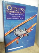 CURTISS FIGHTER AIRCRAFT - PHOTOGRAPHIC HISTORY - DEAN/HAGEDORN picture