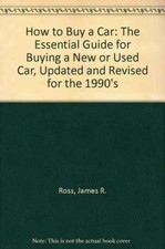 How to Buy a Car: The Essential Guide - Paperback, by Ross James R. - Very Good picture