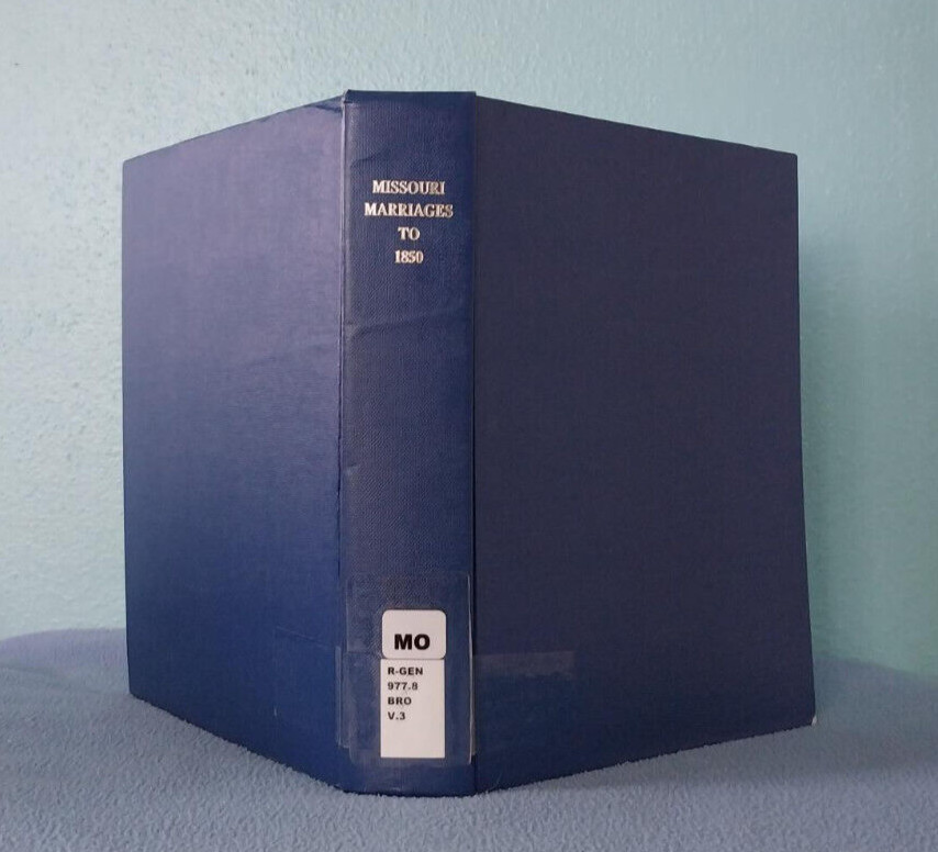 Missouri Marriage Records to 1850 Genealogy History Reference Research 900 pages Missouri Marriage Records to 1850 Genealogy History Reference Research 900 pages