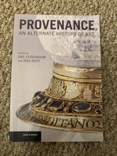 Issues and Debates Ser.: Provenance : An Alternate History of Art by Inge Reist picture
