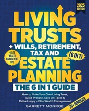 Living Trusts & Estate Planning 6-in-1 Guide 2025 | Wills, Taxes, Retirement Tip picture