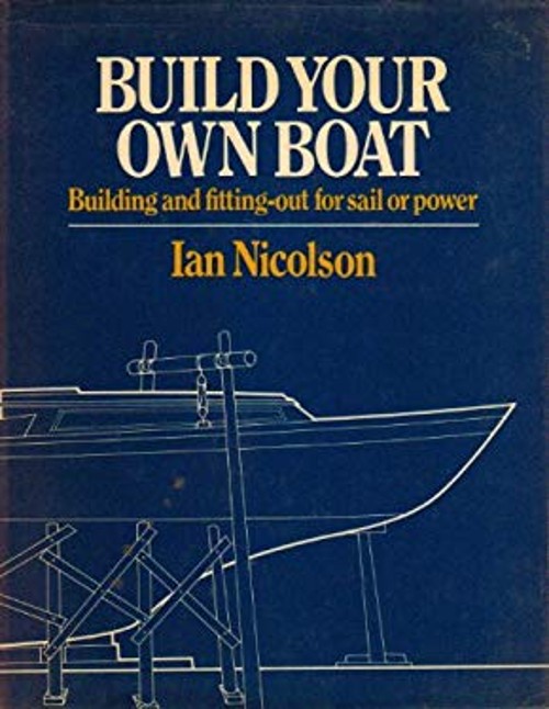 Build Your Own Boat Hardcover Ian Nicolson