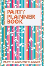 Party Planner Book: Party Plan Event Planner (Party Planning Books) - paperb... picture