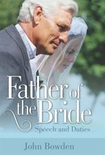 Father of the Bride 2nd Edition : Speech and Duties Paperback Joh picture