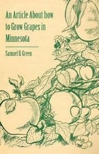 Samuel B. Green An Article About How to Grow Grapes in M (Paperback) (UK IMPORT) picture