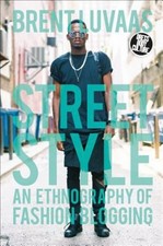 Street Style : An Ethnography of Fashion Blogging, Paperback by Luvaas, Brent... picture
