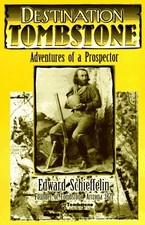 Destination Tombstone: Adventures of a Prospector picture