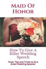Maid Of Honor: How To Give A Killer Wedding Speech by Story Ninjas (English) Pap picture