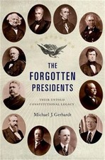 The Forgotten Presidents: Their Untold Constitutional Legacy (Hardback or Cased picture