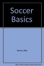 Soccer Basics - Library Binding, by Yannis Alex - Acceptable c picture