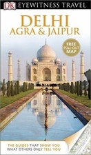 DK Eyewitness Travel Guide: Delhi, Agra & Jaipur By Anuradha Cha picture
