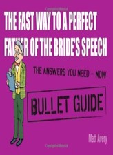 The Fast Way to a Perfect Father of the Bride's Speech (Bullet G picture