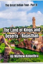 The Land of Kings and Deserts - Rajasthan: The Great Indian Tour Part 8 by Aji M picture