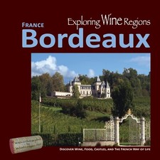 Exploring Wine Regions – Bordeaux France (In Original Plastic Wrap picture
