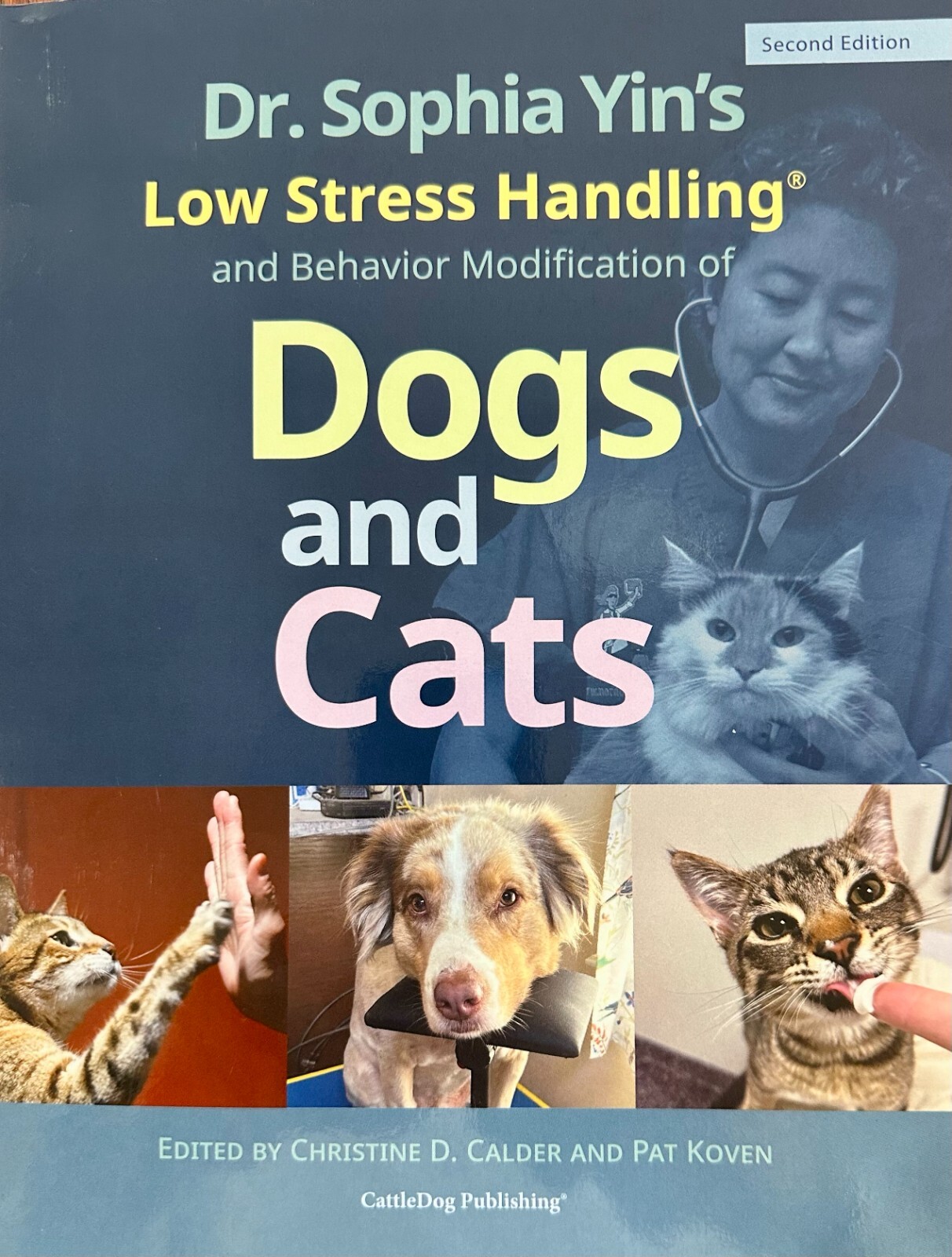 Dr. Sophia Yin's Low stress Handling and Behavior Modification of Dogs and Cat 2