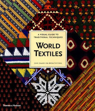 World Textiles: A Visual Guide to Traditional Techniques - John Gillow picture