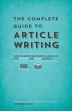 Complete Guide to Article Writing : How to Write Successful Articles for... picture
