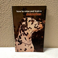 How to Raise and Train a Dalmatian PB Guide by Joan E. Price Dog Training picture