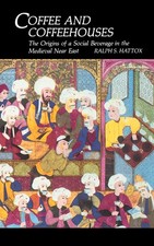 Coffee and Coffeehouses: The Origins of a Social Beverage in the Medieval Ne... picture